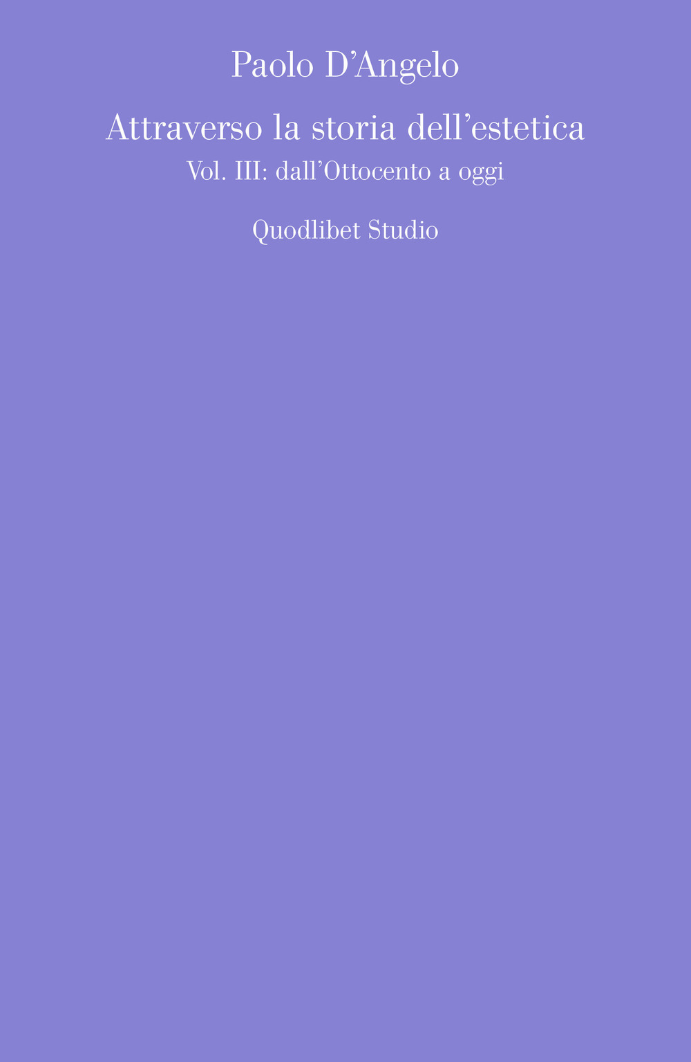 ATTRAVERSO LA STORIA DELL'ESTETICA - D'Angelo Paolo - 9788822907103