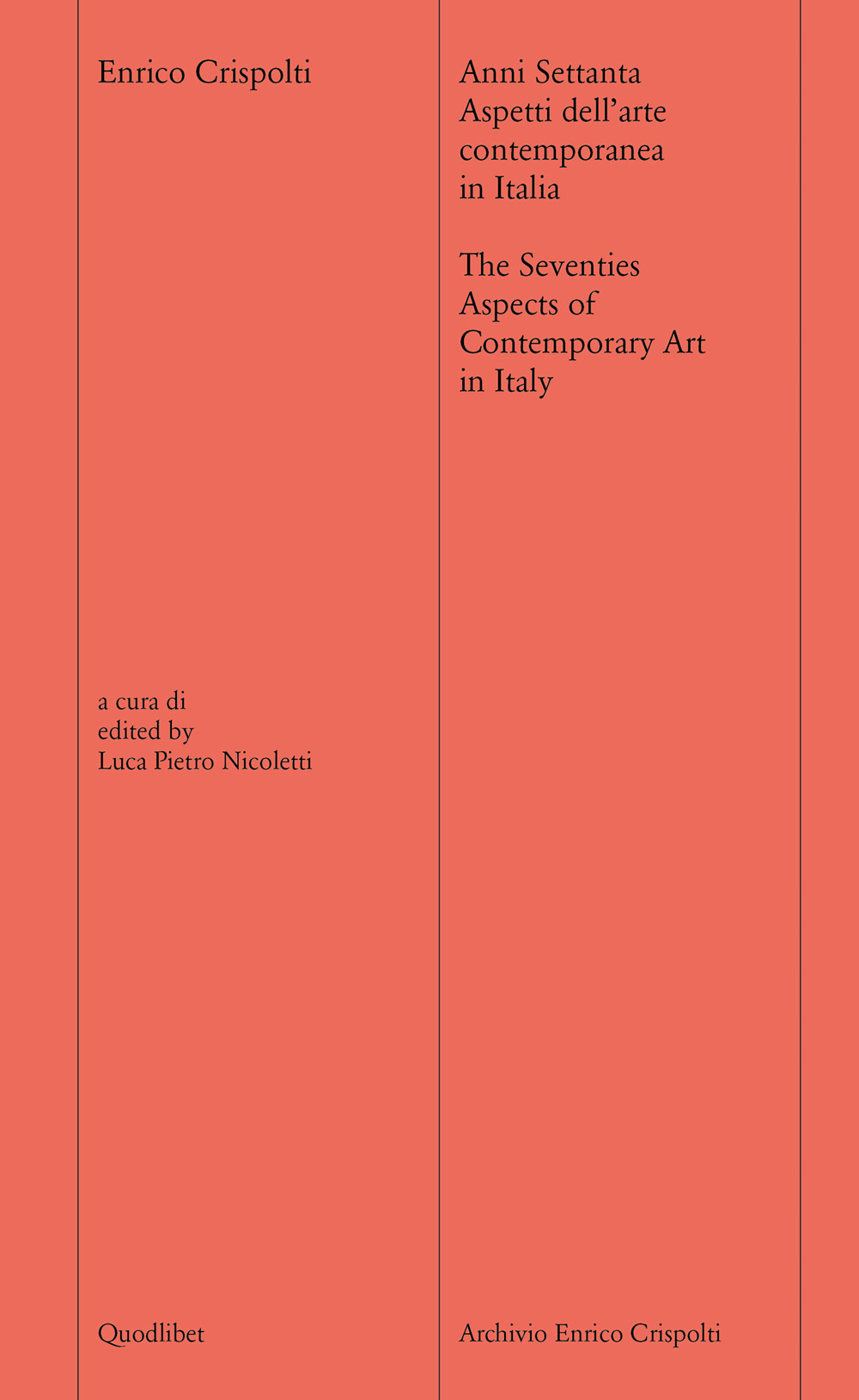 Anni settanta. Aspetti dell'arte contemporanea in Italia-The seventies. Aspects of contemporary art of Italy