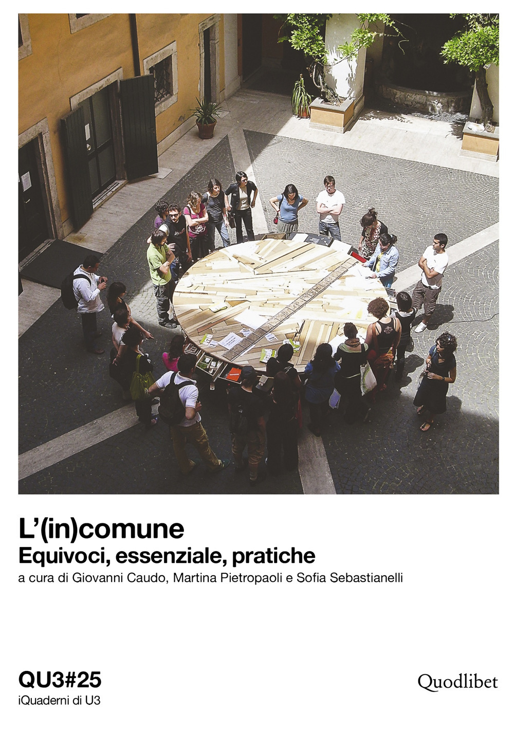 QU3. iQuaderni di U3. Ediz. italiana e inglese. Vol. 25: L' (in)comune. Equivoci, essenziale, pratiche