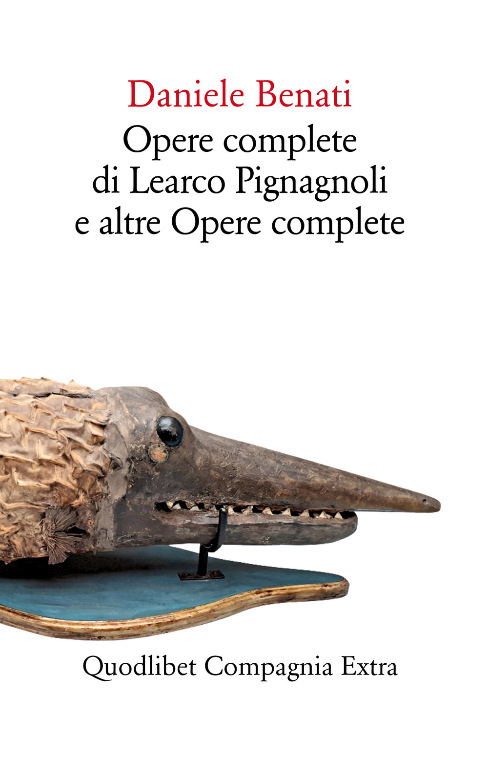 Opere complete di Learco Pignagnoli e altre opere complete