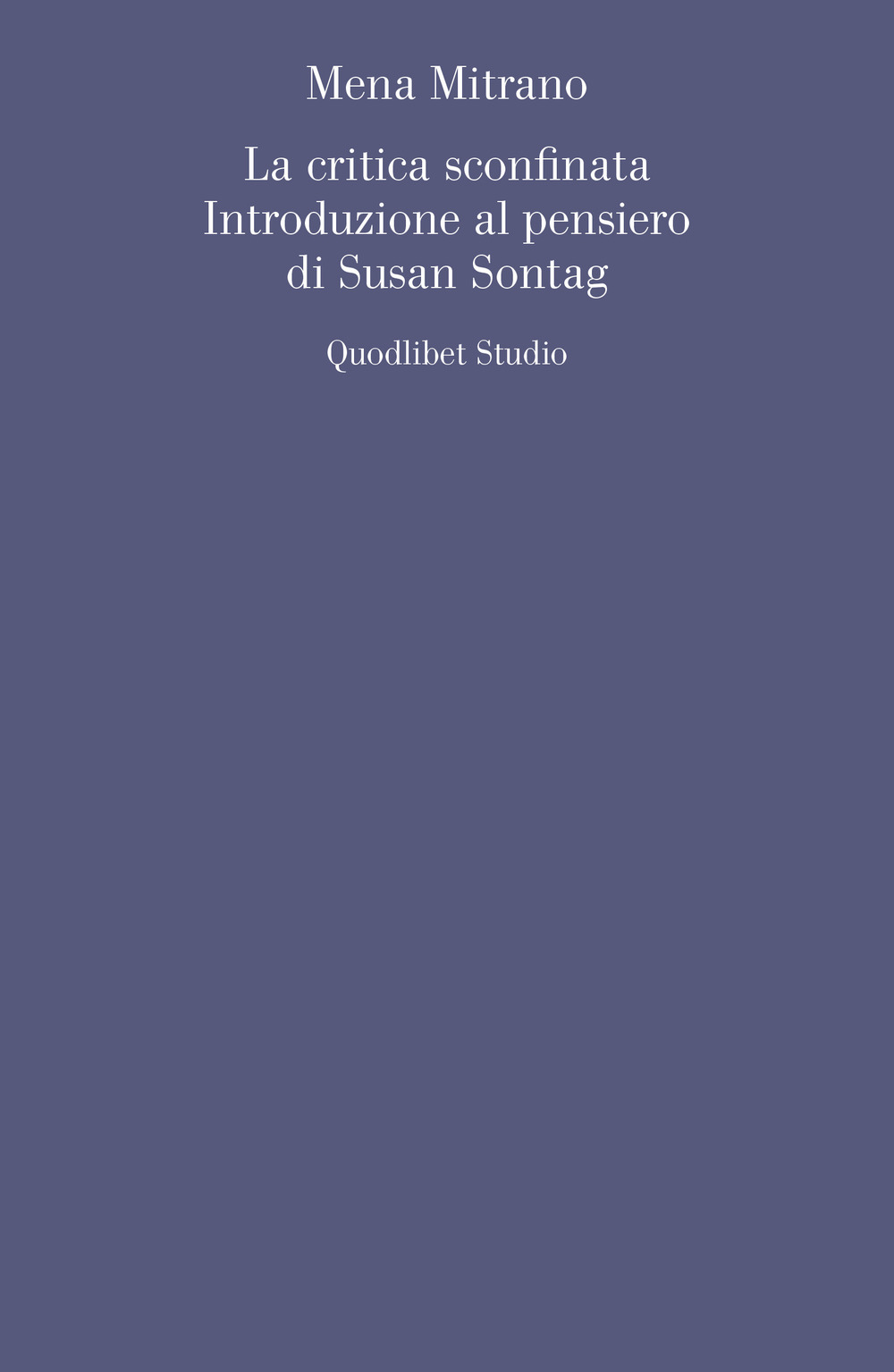 La critica sconfinata. Introduzione al pensiero di Susan Sontag