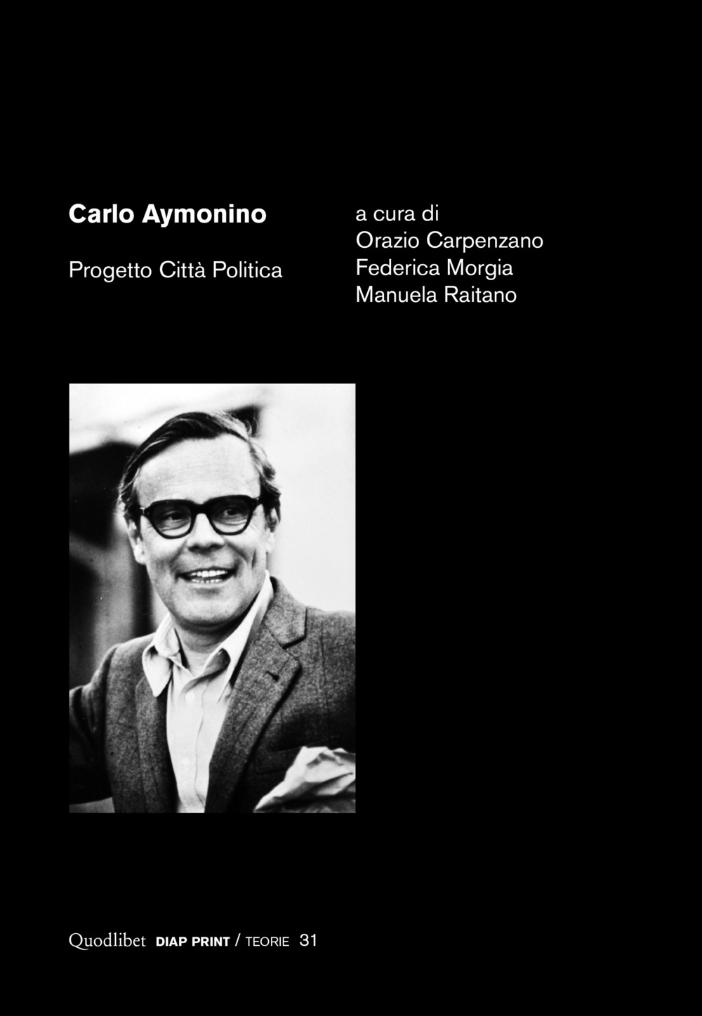 Carlo Aymonino. Progetto città politica