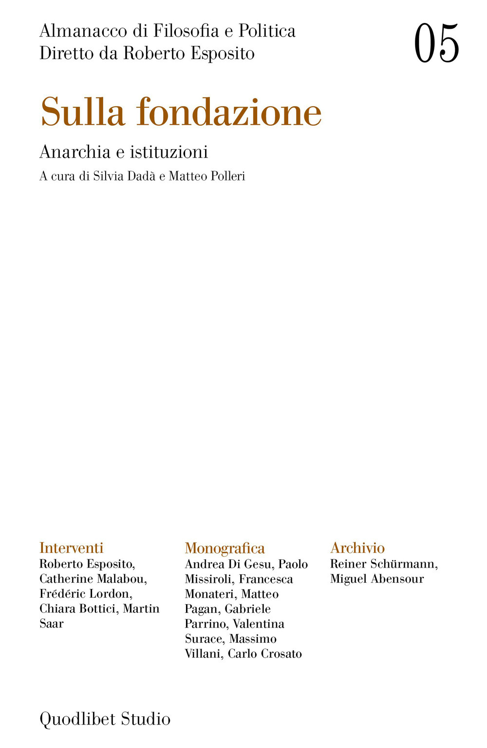 Almanacco di filosofia e politica. Vol. 5: Sulla fondazione. Anarchia e istituzioni