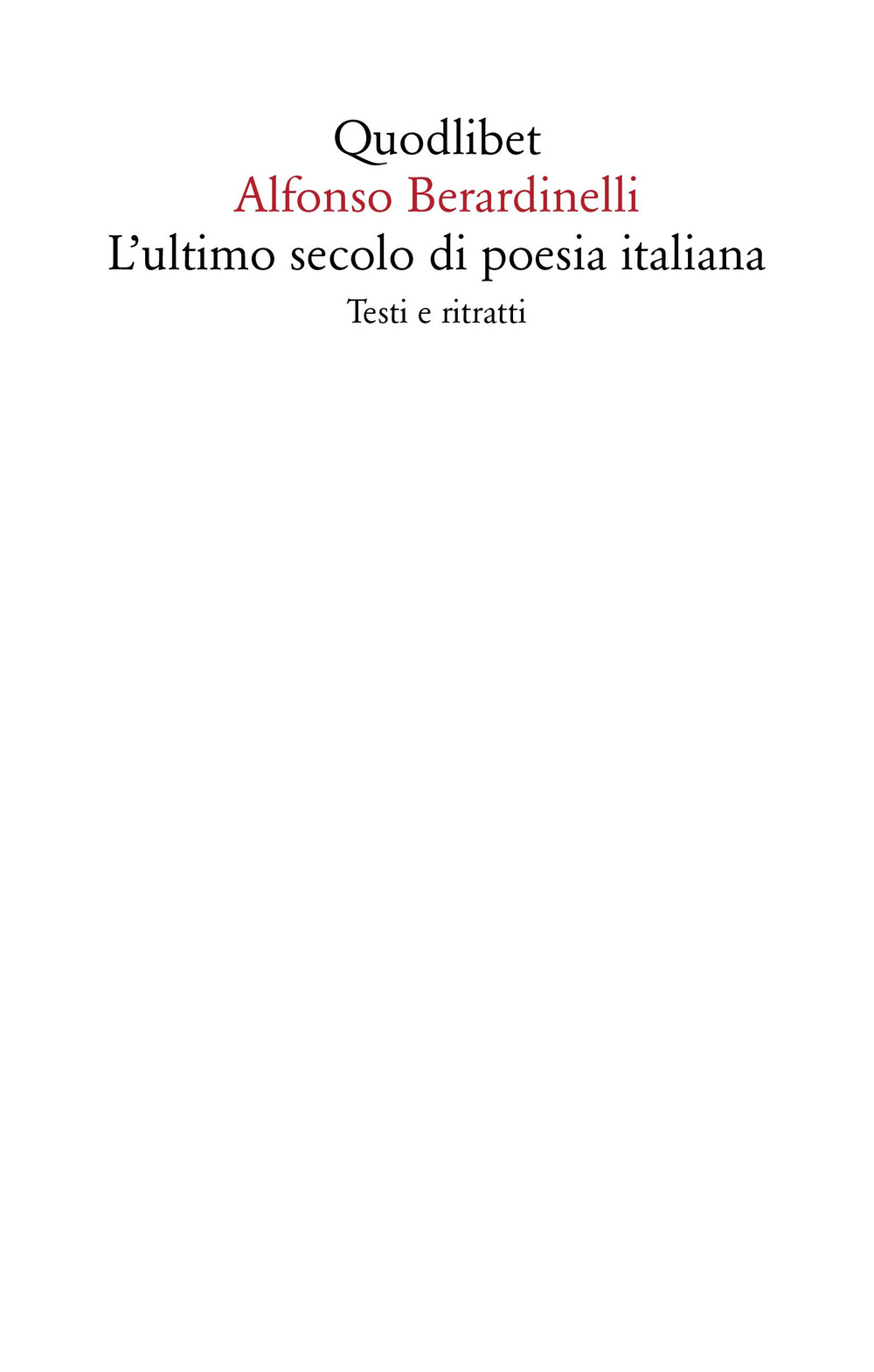 L'ultimo secolo di poesia italiana. Testi e ritratti