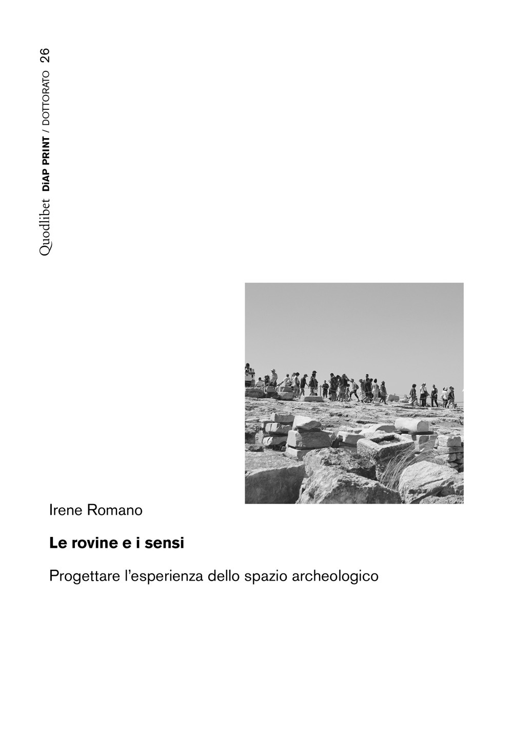 Le rovine e i sensi. Progettare l'esperienza dello spazio archeologico