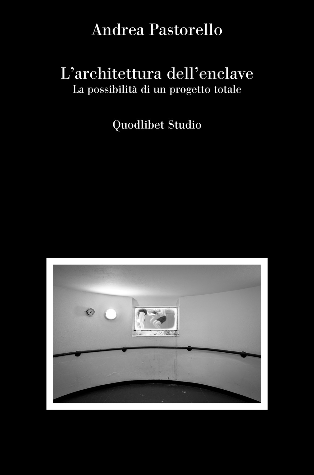L'architettura dell'enclave. La possibilità di un progetto totale