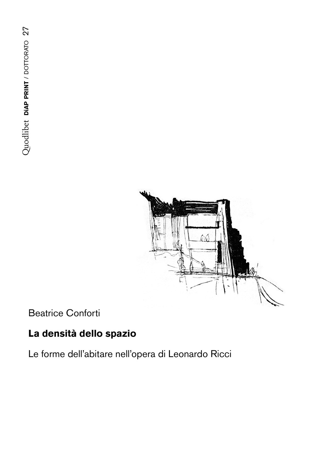 La densità dello spazio. Le forme dell'abitare nell'opera di Leonardo Ricci