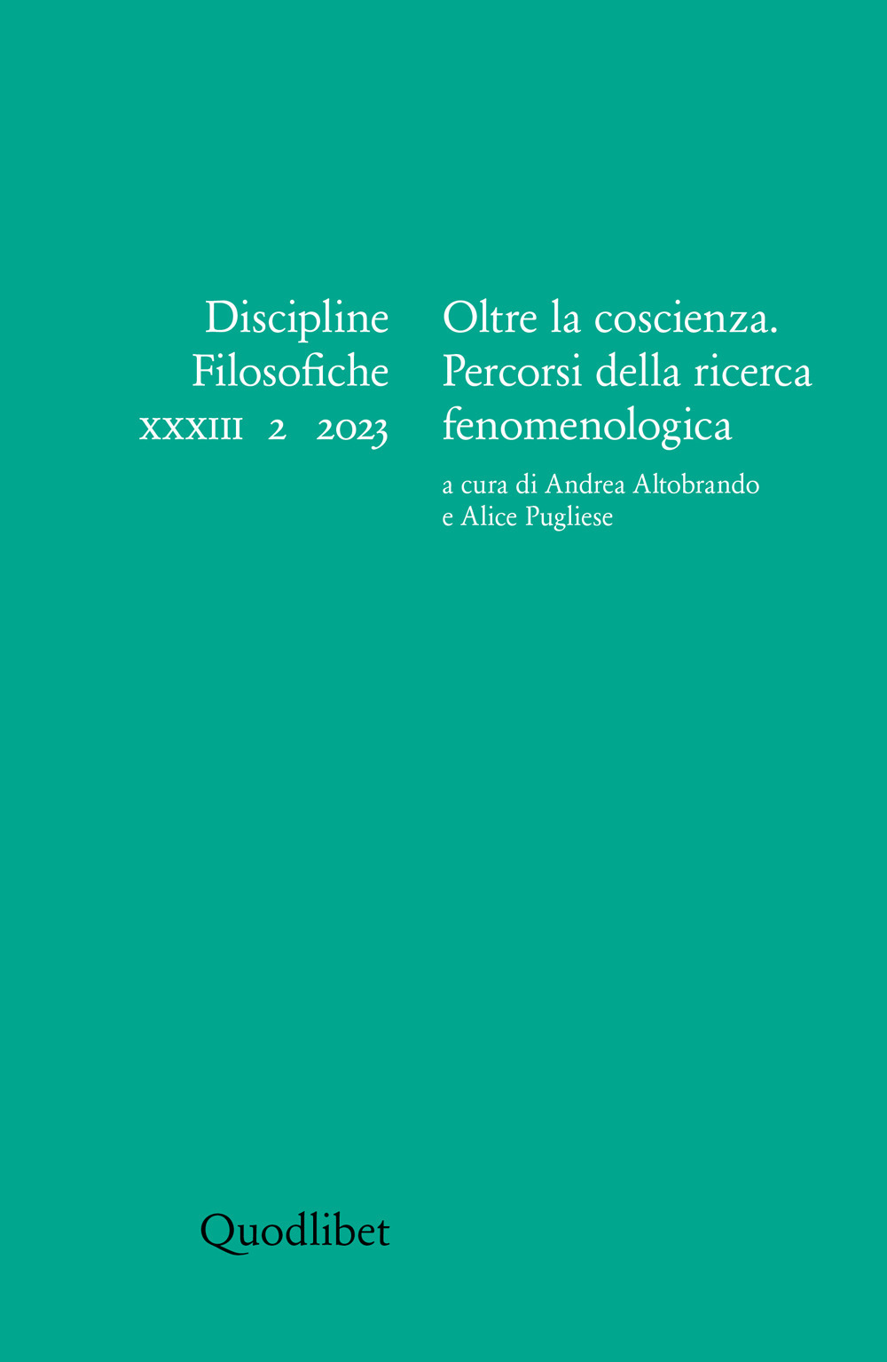 Discipline filosofiche (2023). Ediz. multilingue. Vol. 2: Oltre la coscienza. Percorsi della ricerca fenomenologica