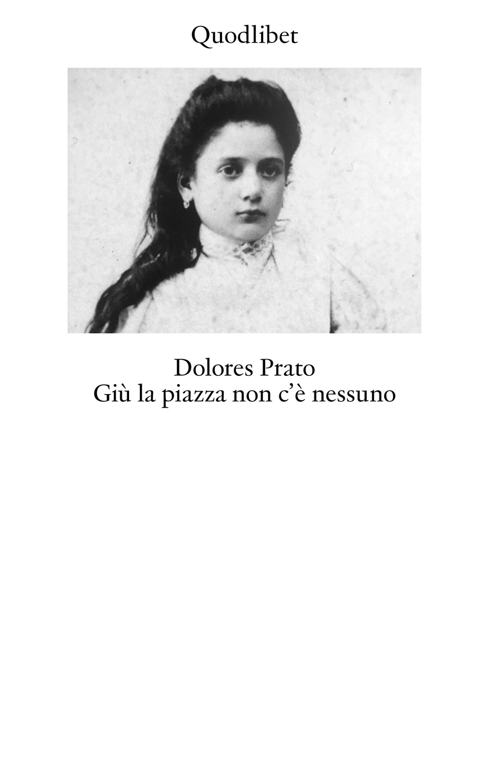Giù la piazza non c'è nessuno. Ediz. ampliata
