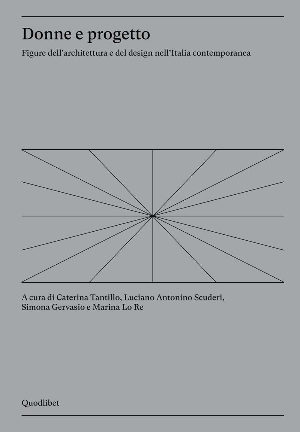 Donne e progetto. Figure dell'architettura e del design nell'Italia contemporanea