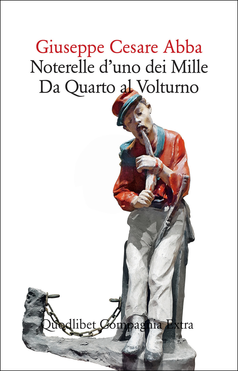 Noterelle d'uno dei Mille. Da Quarto al Volturno