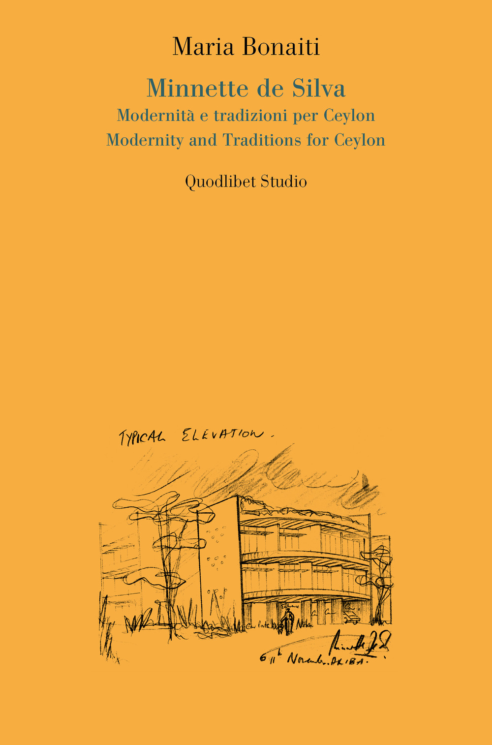 Minnette de Silva. Modernity e tradizioni per Ceylon-Modernity and traditions for Ceylon. Ediz. bilingue