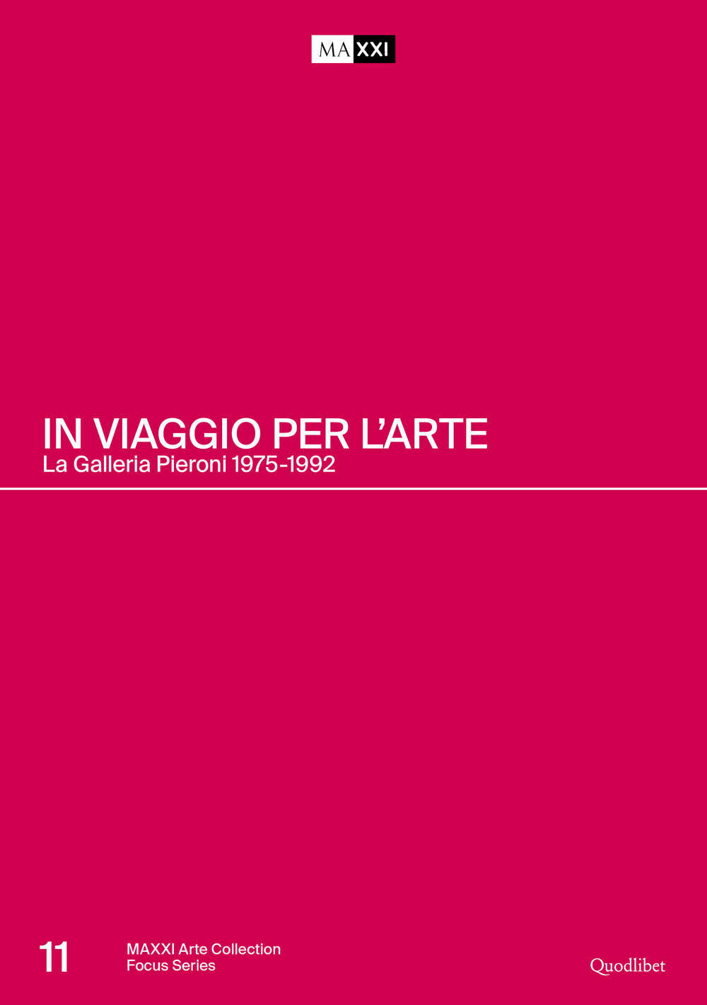 In viaggio per l'arte. La Galleria Pieroni. 1975-1992. Ediz. italiana e inglese