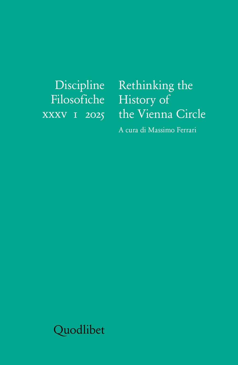 Discipline filosofiche (2025). Vol. 1: Rethinking the History of the Vienna Circle