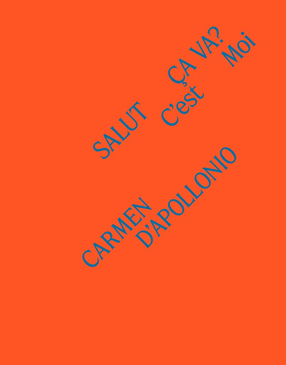 Carmen D'Apollonio. Salut, ça va? C'est moi. Ediz. a colori