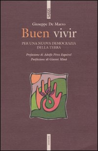 Buen vivir. Per una nuova democrazia della terra