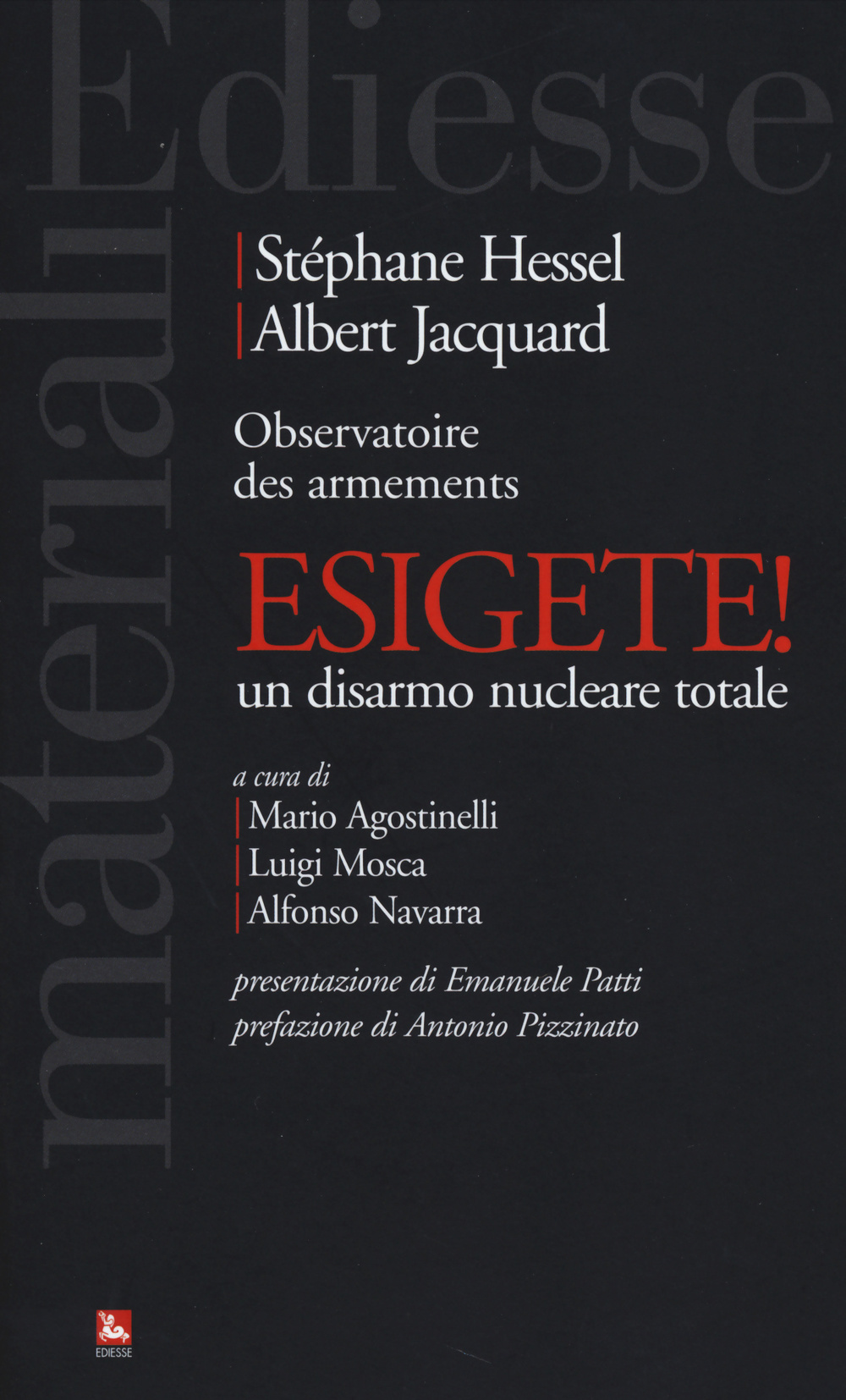 Esigete! Un disarmo nucleare totale