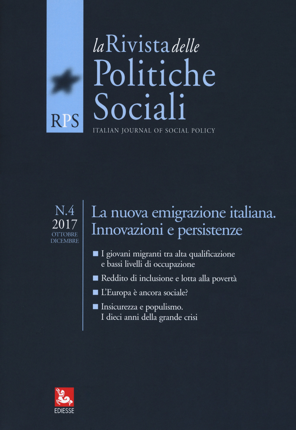 La rivista delle politiche sociali (2017). Vol. 4: La nuova emigrazione italiana. Innovazioni e persistenze