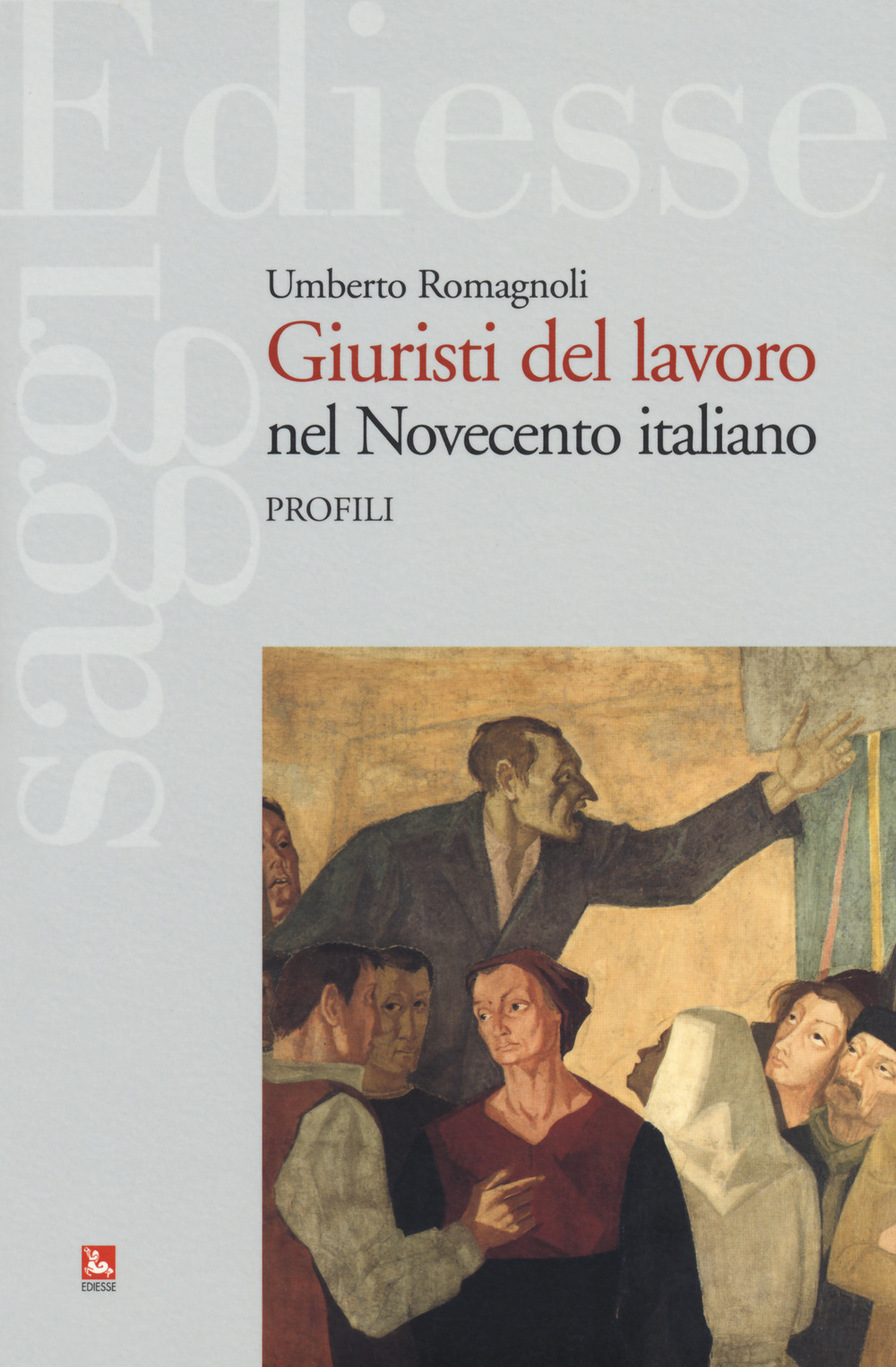 Giuristi del lavoro nel Novecento italiano. Profili