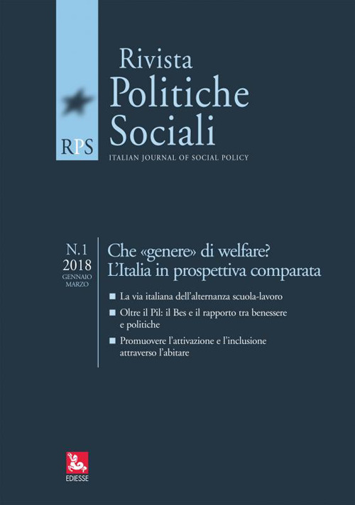 La rivista delle politiche sociali (2018). Vol. 1: Che «genere» di welfare? L'Italia in prospettiva comparata (Gennaio-Marzo)