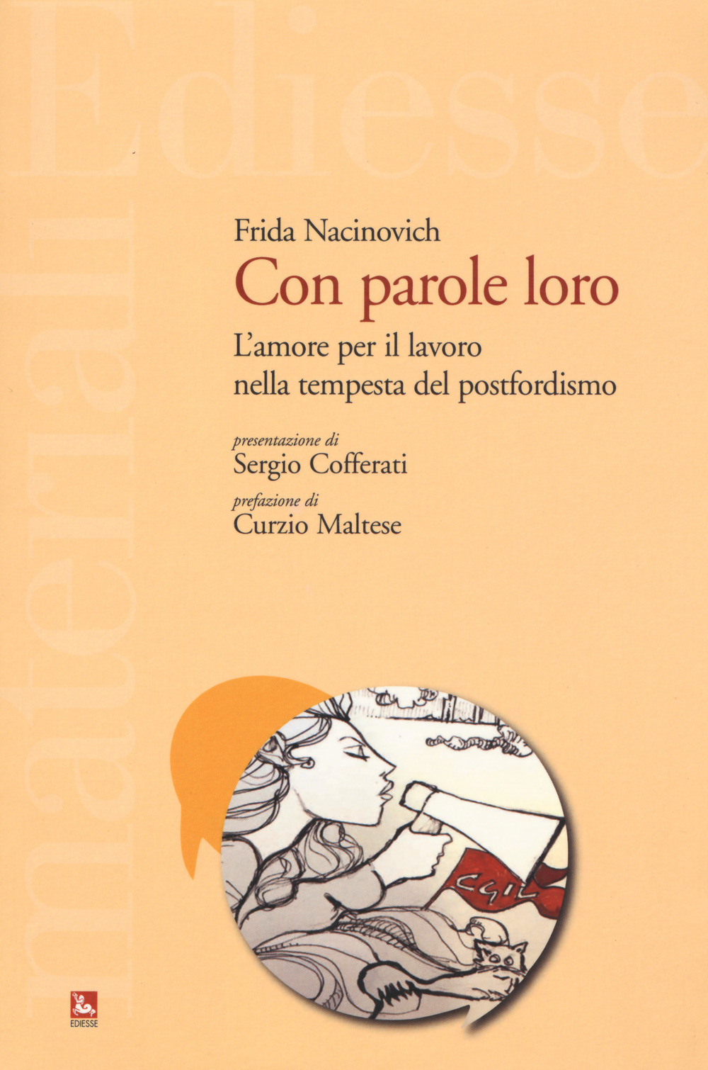 Con parole loro. L'amore per il lavoro nella tempesta del postfordismo