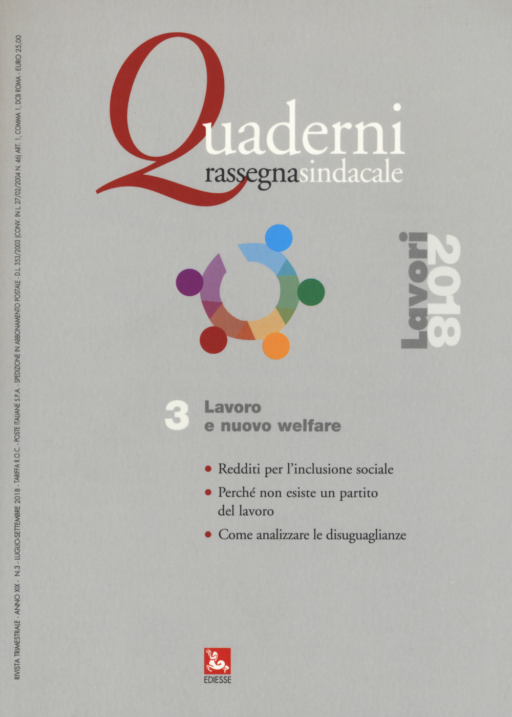 Quaderni rassegna sindacale (2018). Vol. 3: Lavoro e nuovo welfare