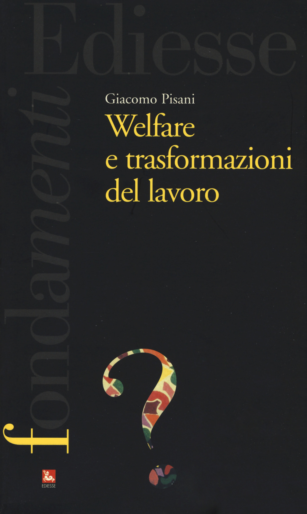 Welfare e trasformazioni del lavoro