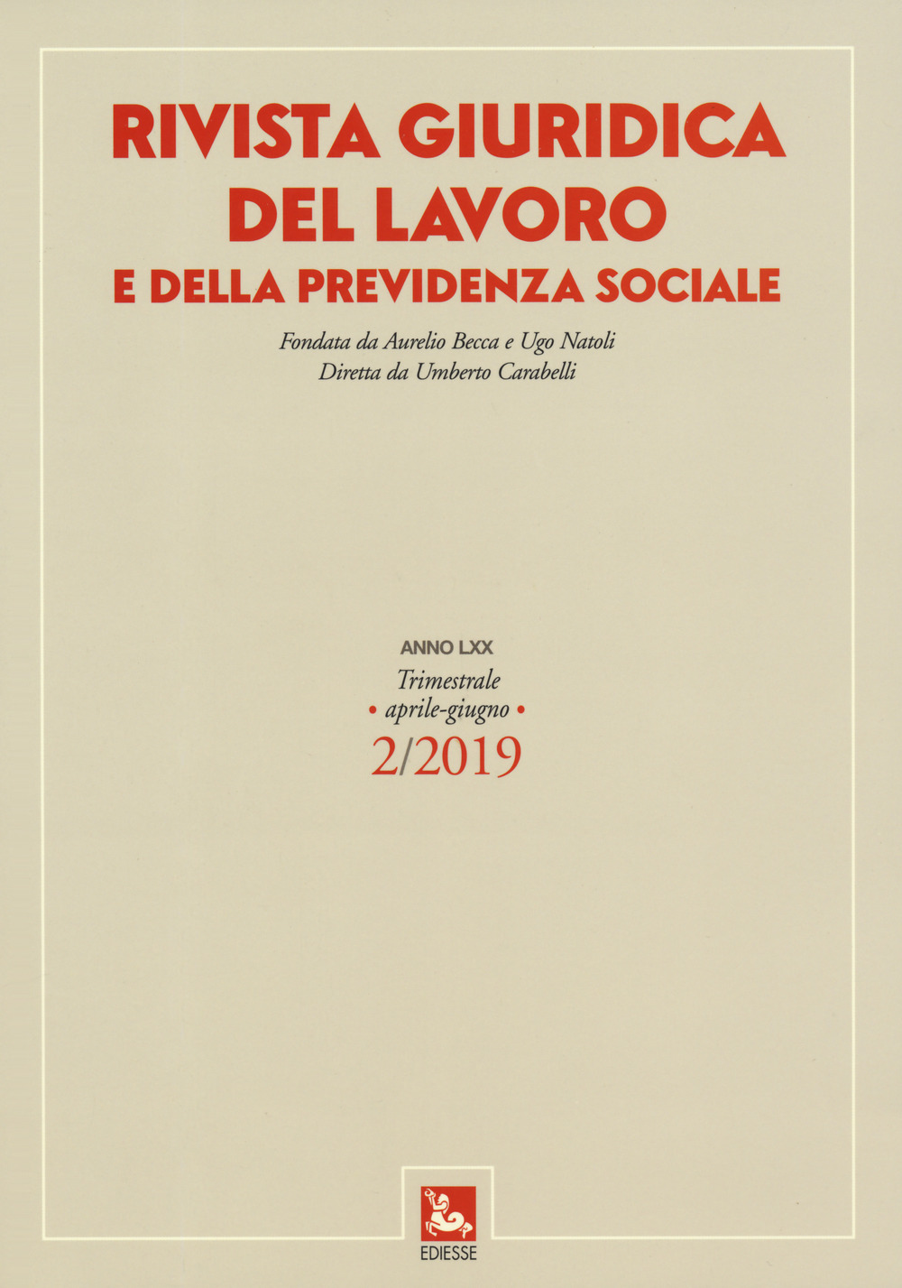 Rivista giuridica del lavoro e della previdenza sociale (2019). Vol. 2: Aprile-giugno