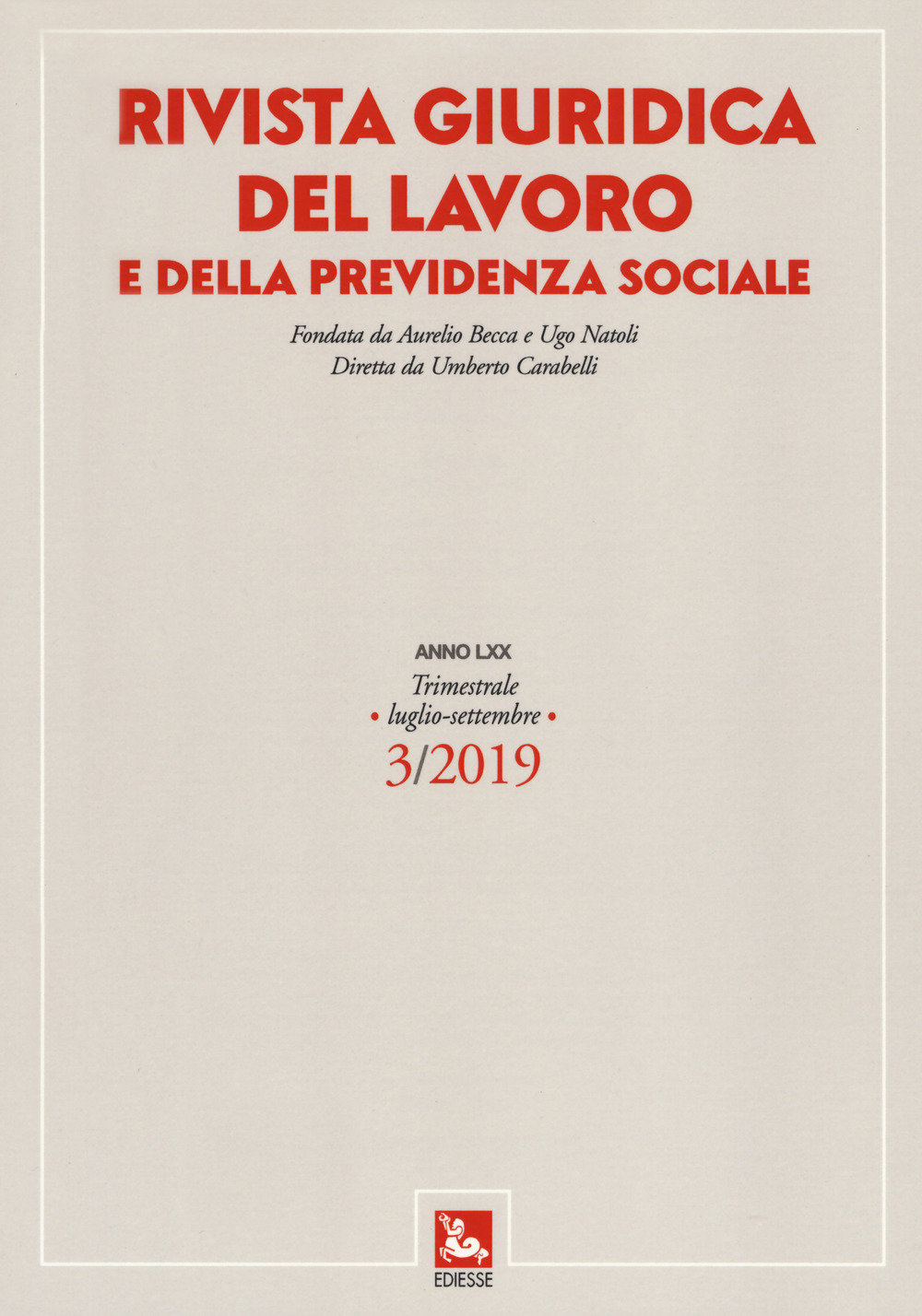 Rivista giuridica del lavoro e della previdenza sociale (2019). Vol. 3: Luglio-settembre