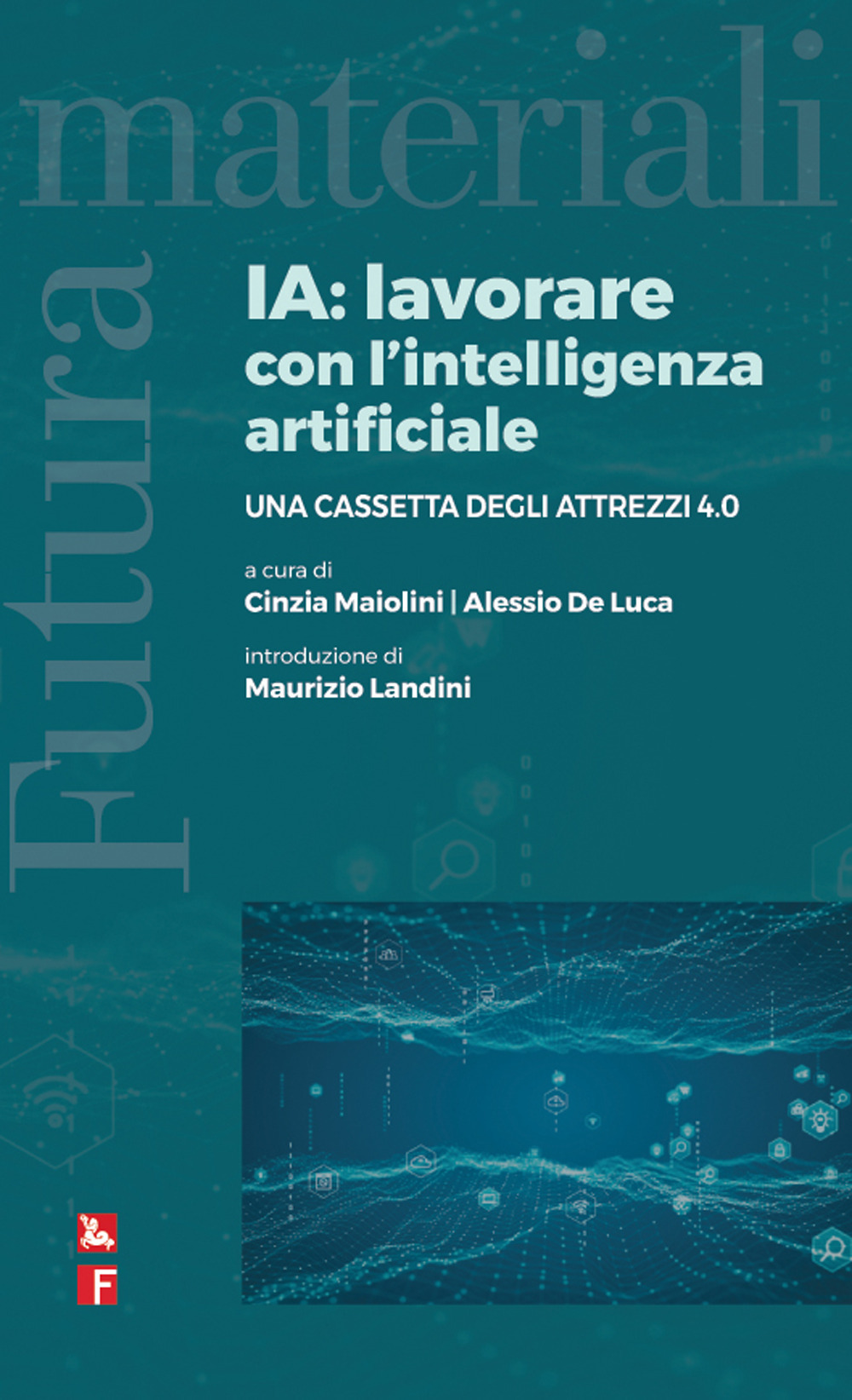 IA: lavorare con l'intelligenza artificiale. Una cassetta degli attrezzi 4.0