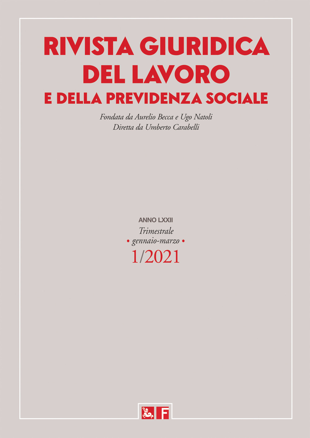 Rivista giuridica del lavoro e della previdenza sociale (2021). Vol. 1: Gennaio-marzo