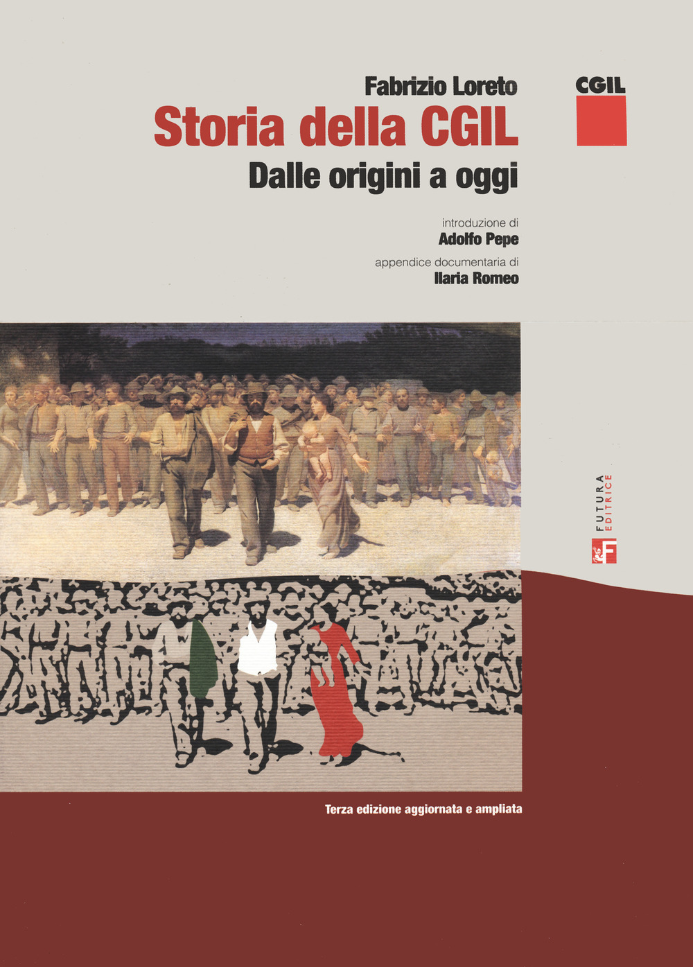 Storia della CGIL. Dalle origini ad oggi