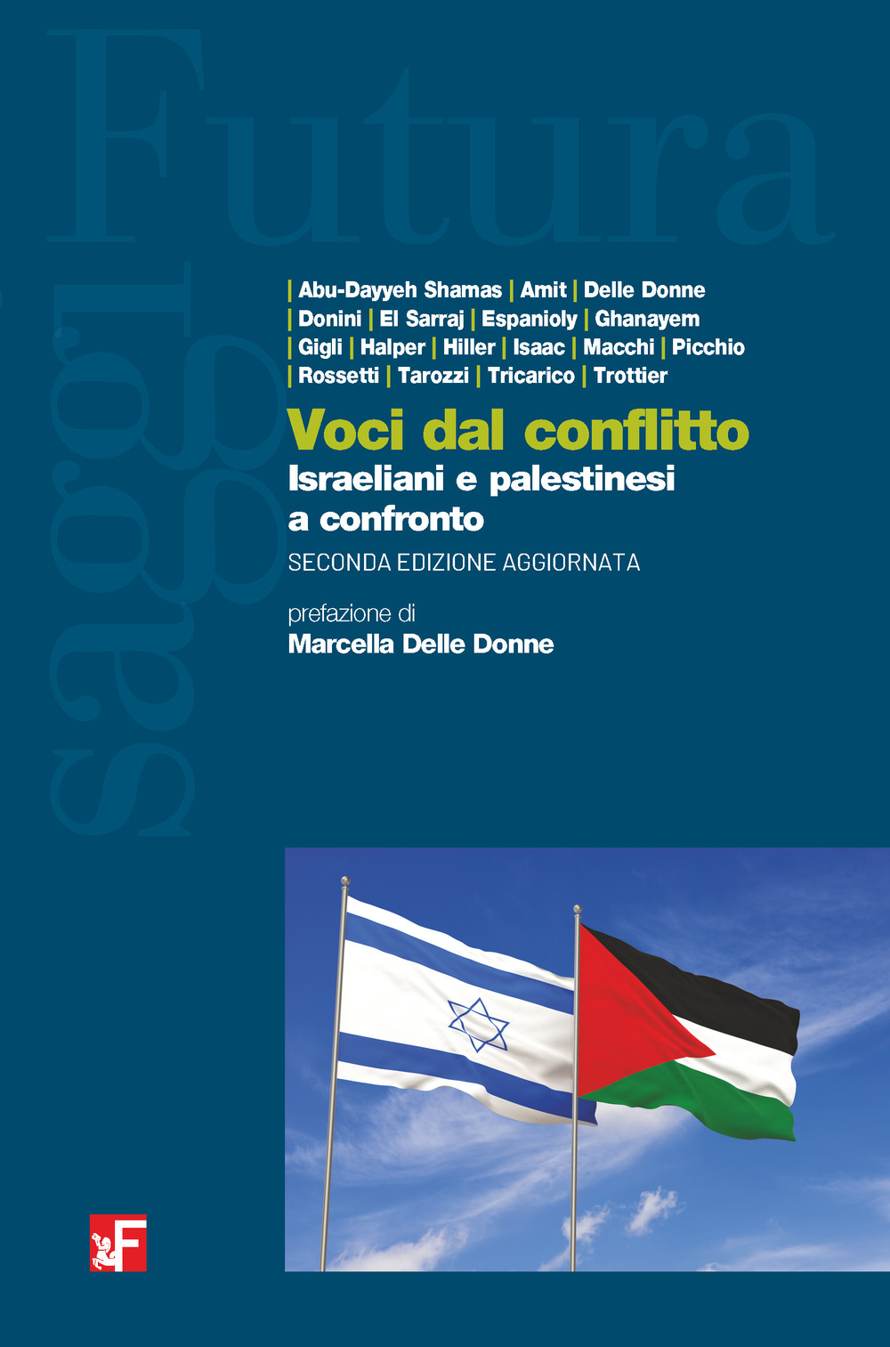 Voci dal conflitto. Israeliani e palestinesi a confronto. Nuova ediz.