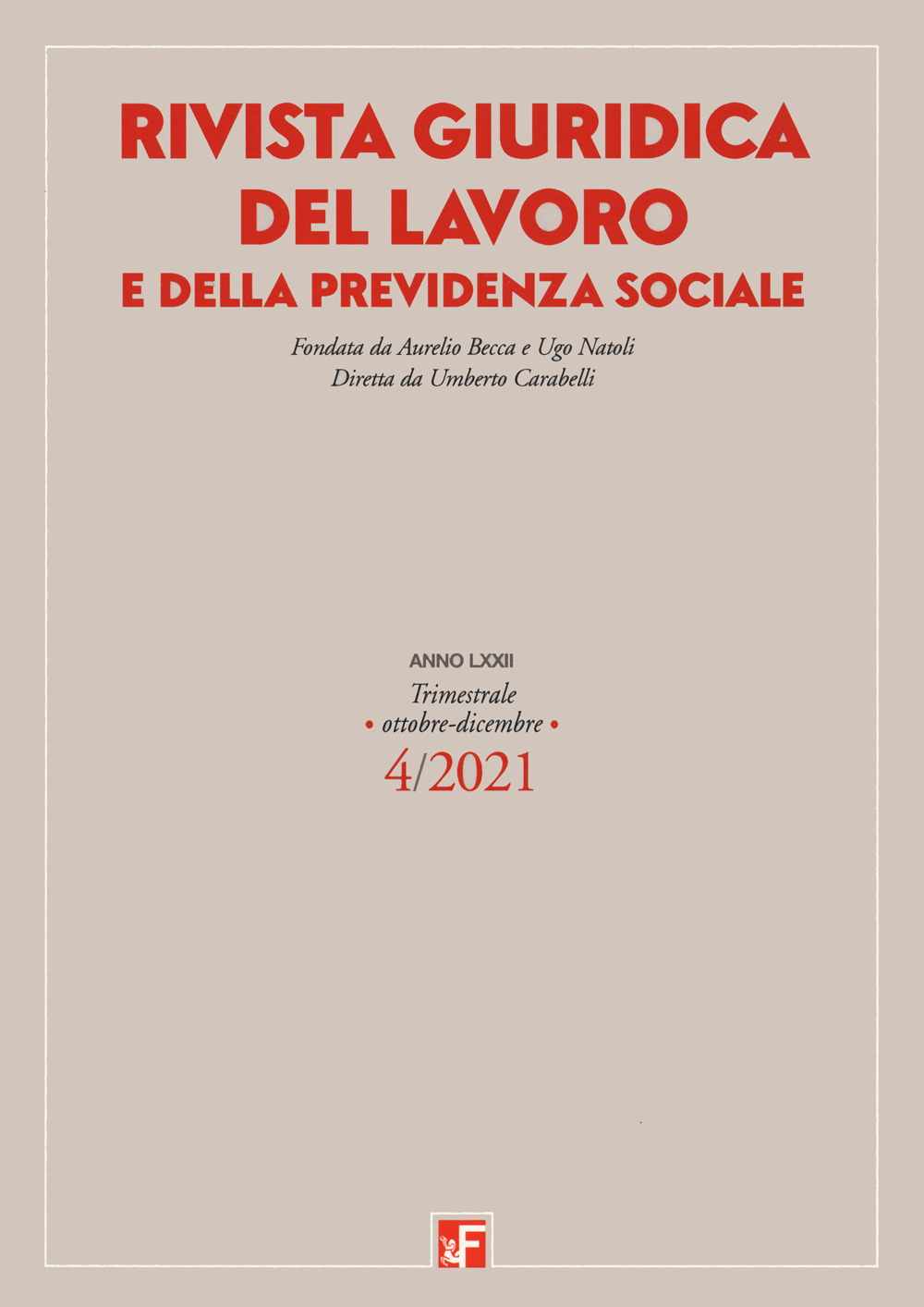 Rivista giuridica del lavoro e della previdenza sociale (2021). Vol. 4: Ottobre-dicembre