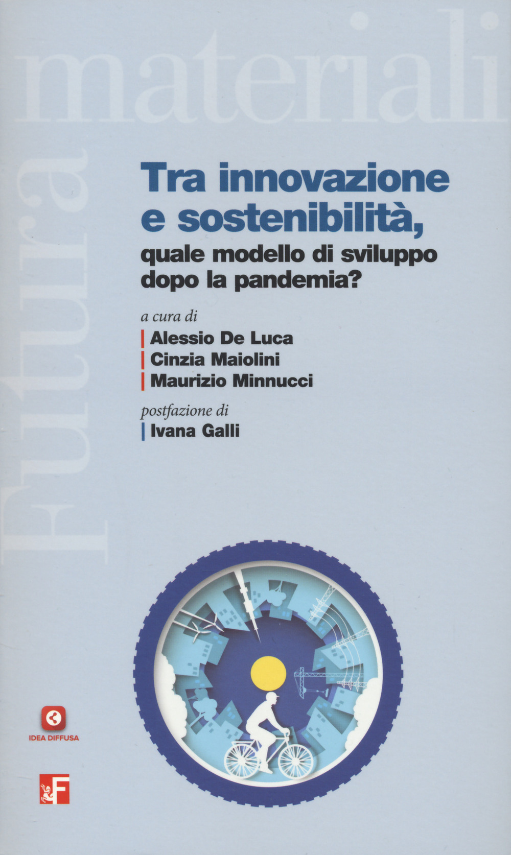 Tra innovazione, e sostenibilità. Quale modello di sviluppo dopo la pandemia?