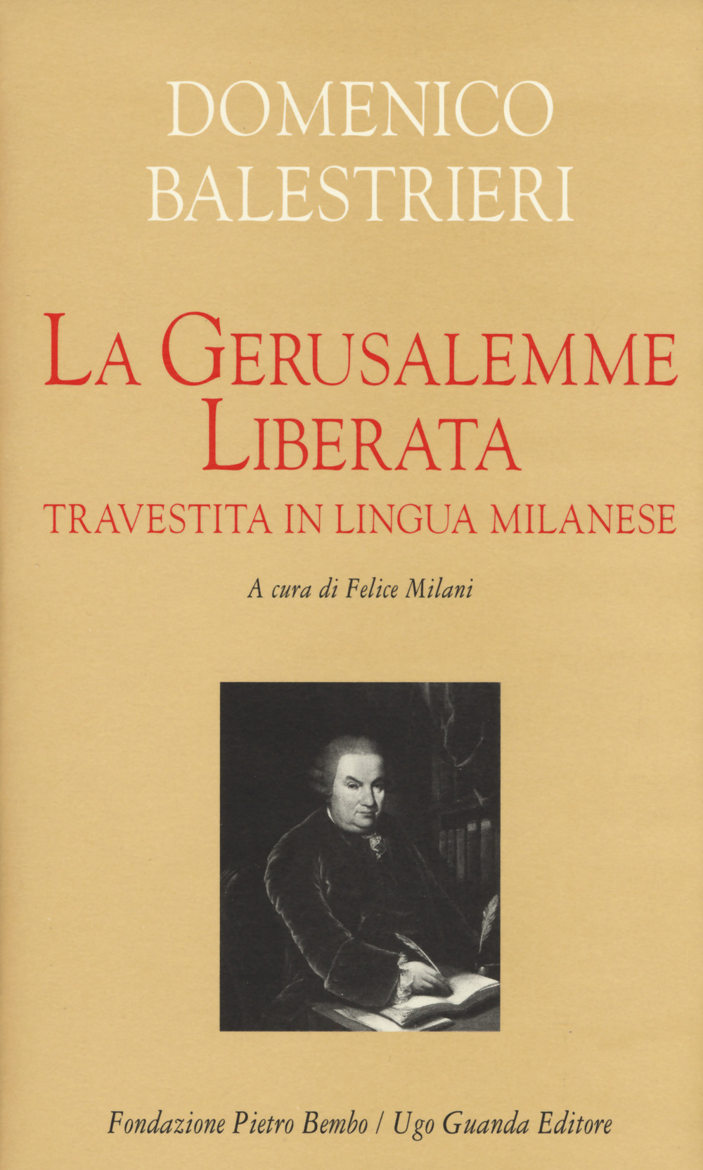 La Gerusalemme liberata travestita in lingua milanese. Testo milanese e italiano. Ediz. critica