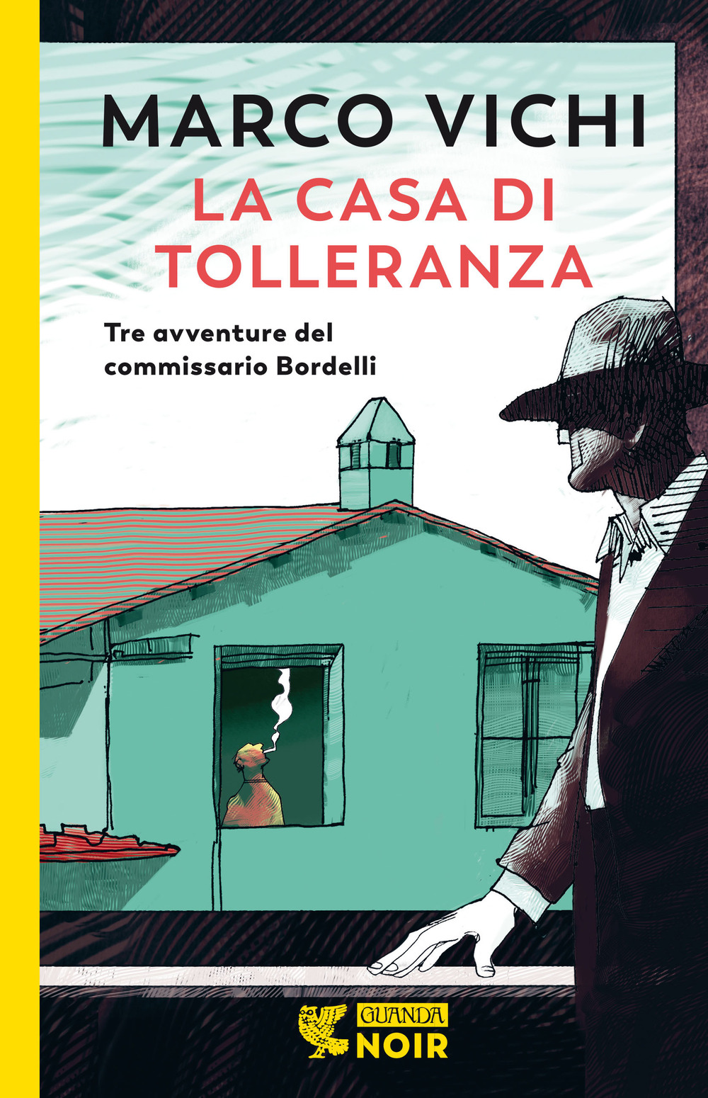 La casa di tolleranza. Tre avventure del commissario Bordelli