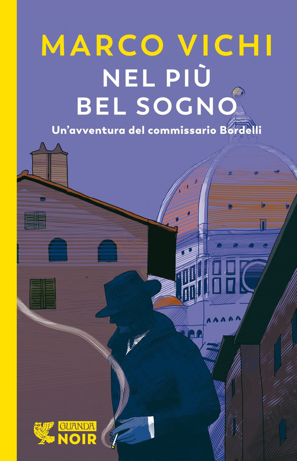 Nel più bel sogno. Una nuova avventura del commissario Bordelli