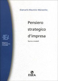 Pensiero strategico d'impresa. Teorie e modelli