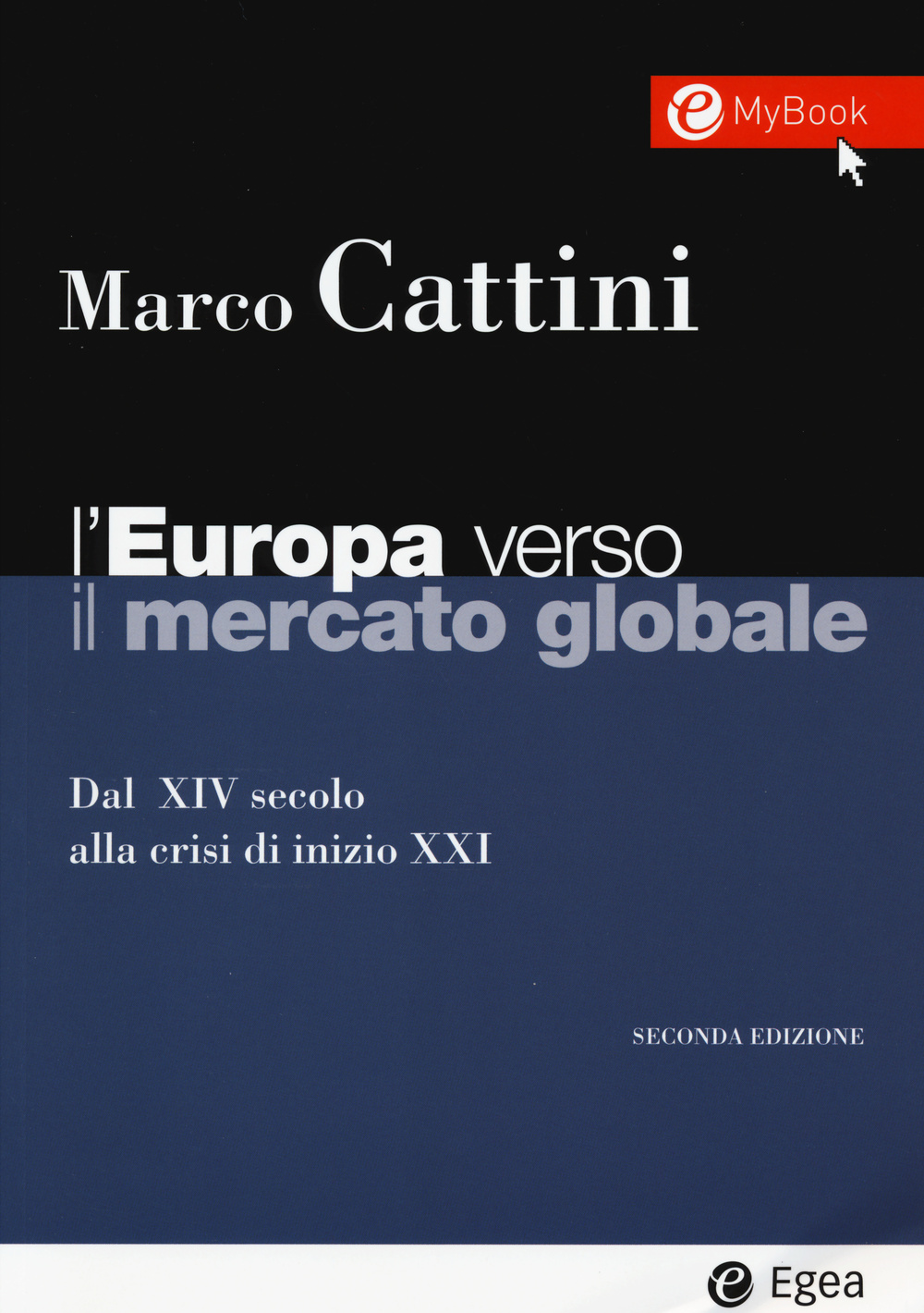 L'Europa verso il mercato globale. Dal XIV secolo alla crisi di inizio XXI. Con aggiornamento online