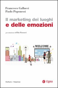 Il marketing dei luoghi e delle emozioni