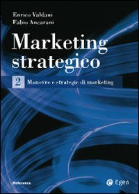Marketing strategico. Vol. 2
