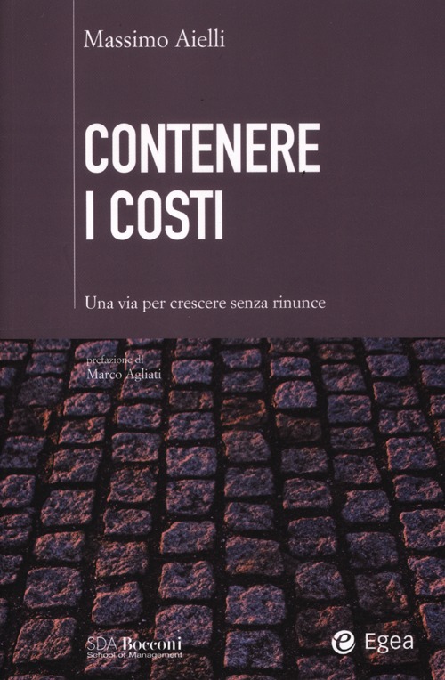 Contenere i costi. Una via per crescere senza rinunce