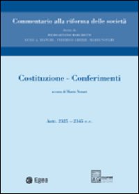 Costituzione. Conferimenti. Artt. 2325-2345. Vol. 1: Costituzione. Conferimenti. Artt. 2325-2345