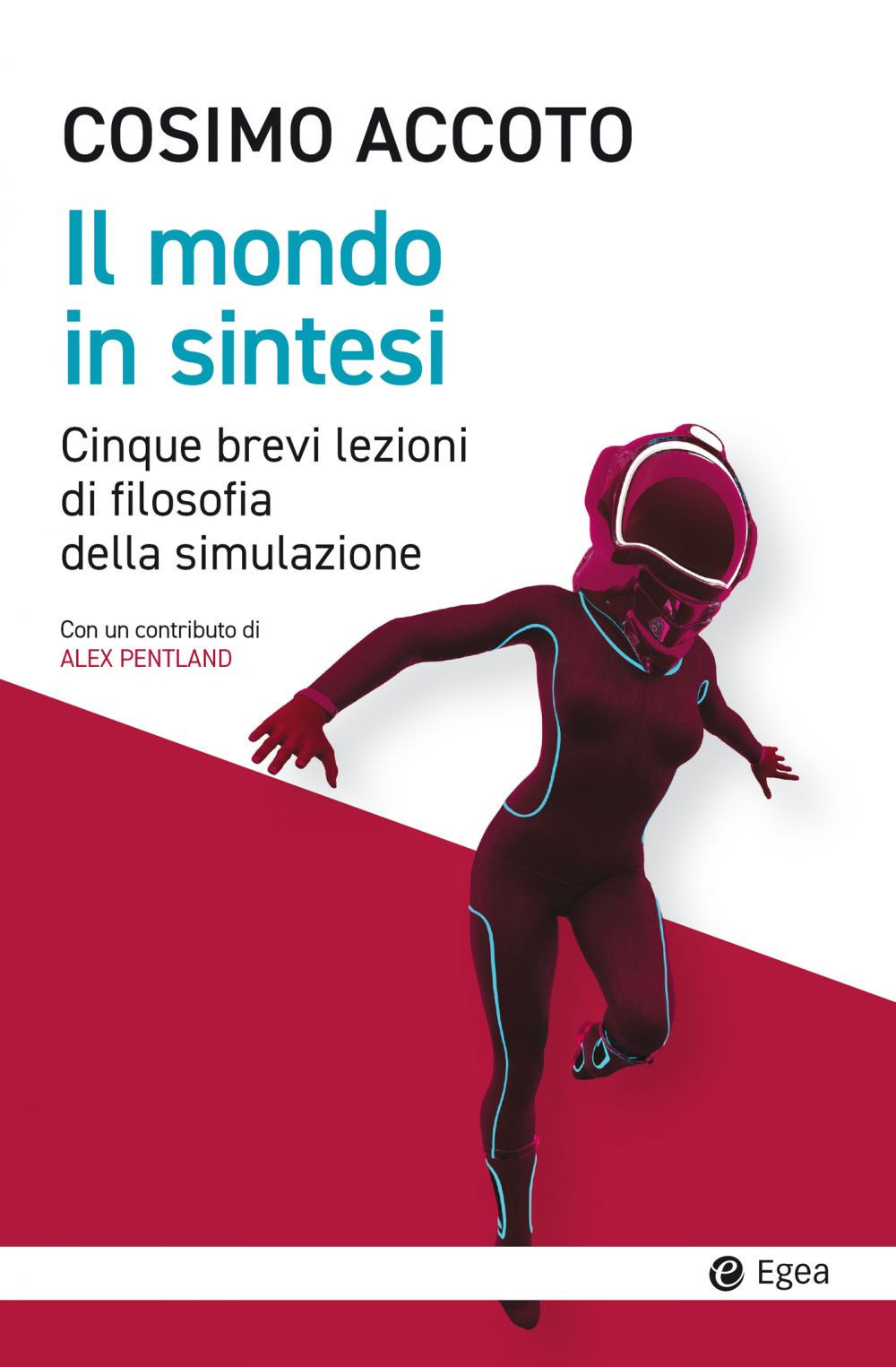 Il mondo in sintesi. Cinque brevi lezioni di filosofia della simulazione