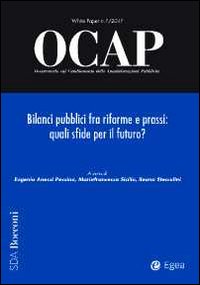 OCAP. Osservatorio sul cambiamento delle amministrazioni pubbliche (2011). Vol. 1: Bilanci pubblici fra riforme e prassi: quali sfide per il futuro?