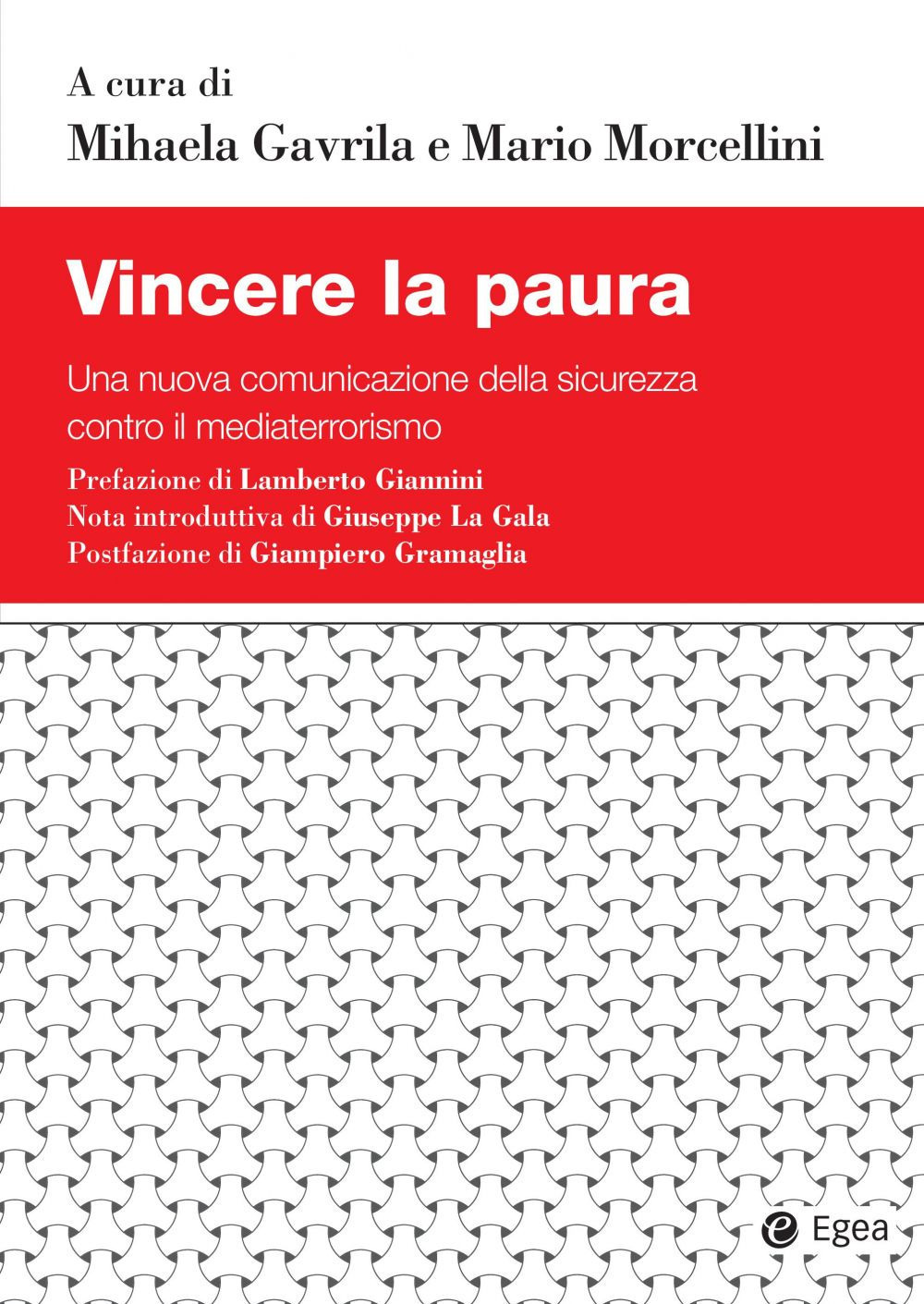 Vincere la paura. Una nuova comunicazione della sicurezza contro il mediaterrorismo