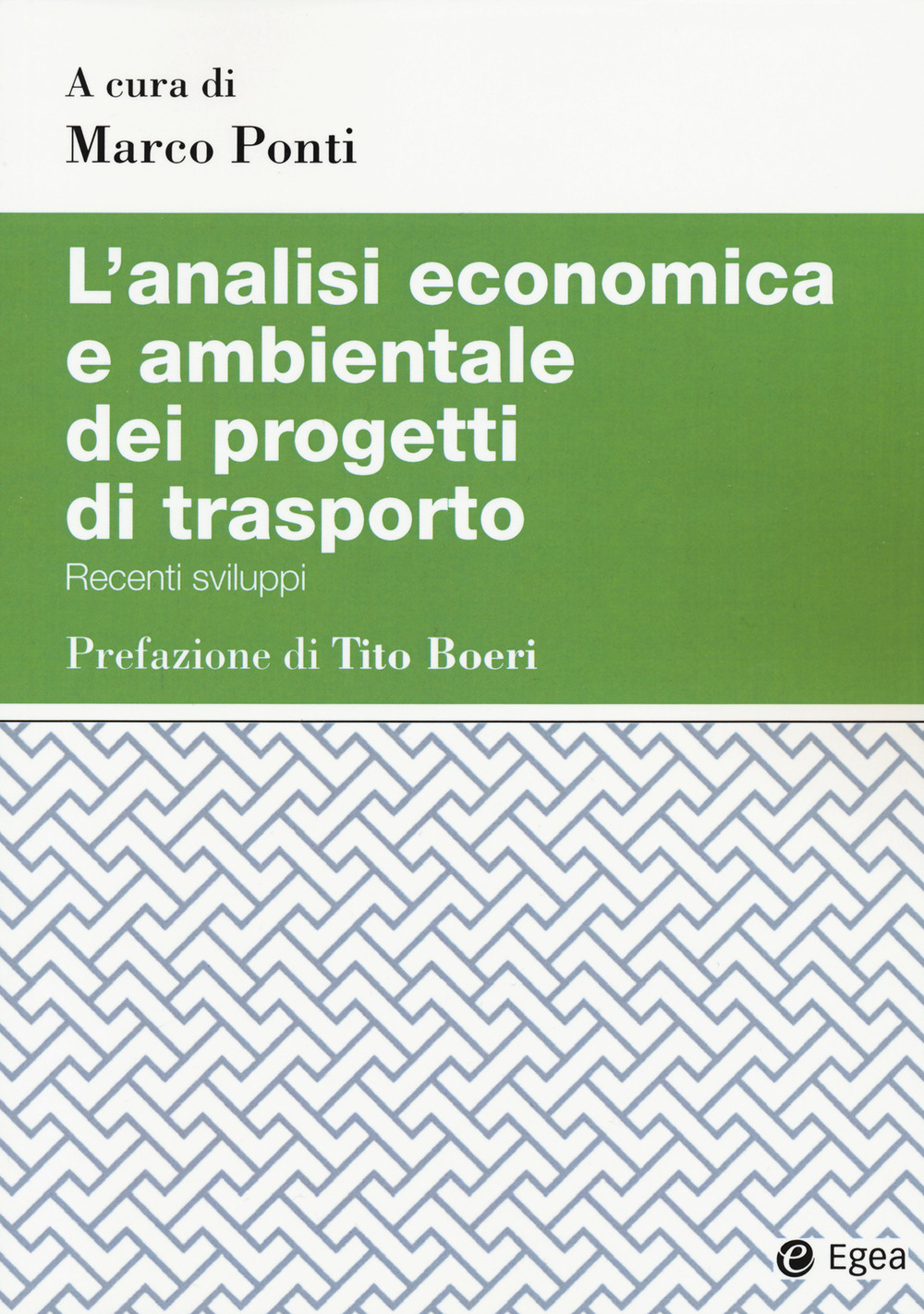 L'analisi economica e ambientale dei progetti di trasporto. Recenti sviluppi