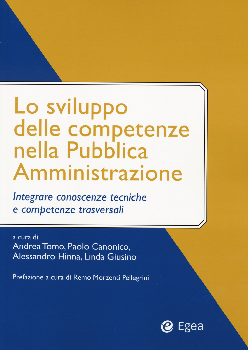 Lo sviluppo delle competenze nella pubblica amministrazione. Integrare conoscenze tecniche e competenze trasversali