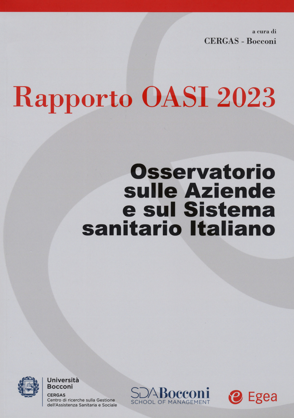 Rapporto Oasi 2023. Osservatorio sulle aziende e sul sistema sanitario italiano